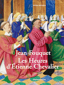 Jean Fouquet les heures d'Étienne Chevalier